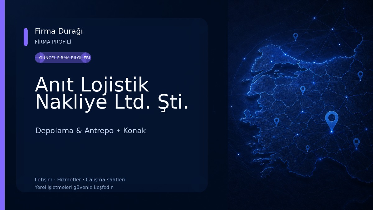 Anıt Lojistik Nakliye Ltd. Şti.