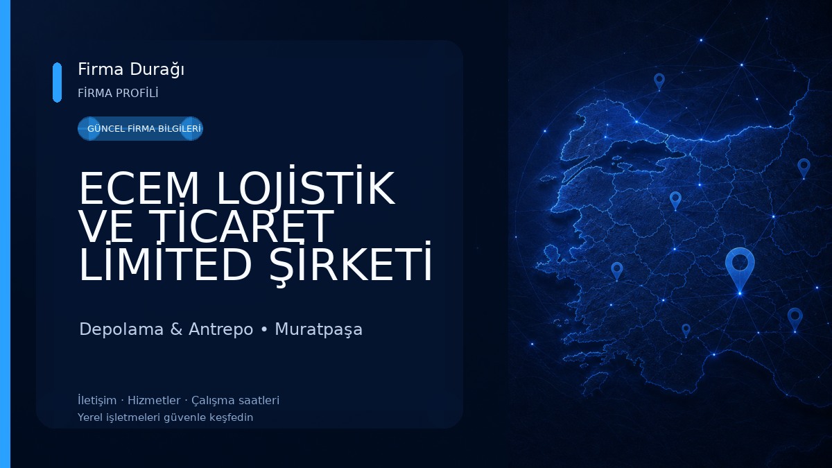 ECEM LOJİSTİK VE TİCARET LİMİTED ŞİRKETİ