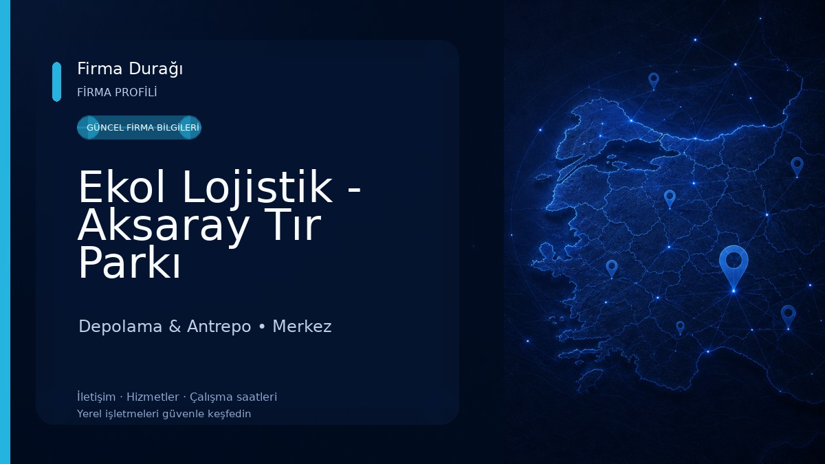 Ekol Lojistik - Aksaray Tır Parkı