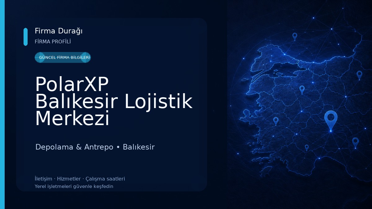 PolarXP Balıkesir Lojistik Merkezi