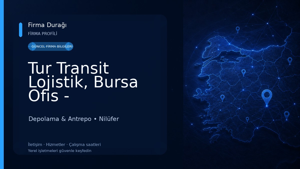Tur Transit Lojistik, Bursa Ofis - Depo/Antrepo